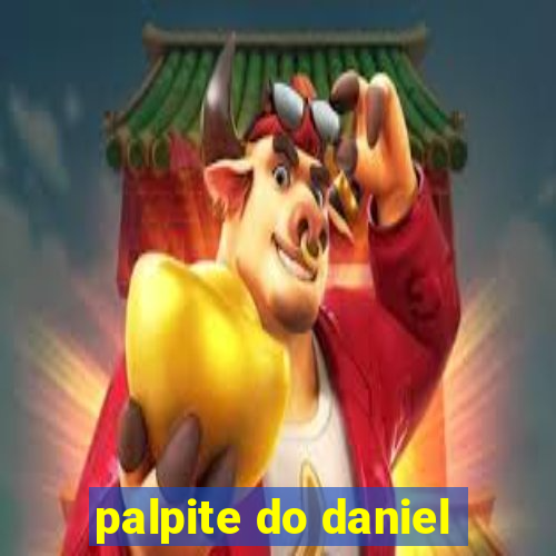 palpite do daniel